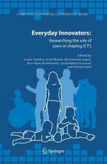 Everyday Innovators: Researching the Role of Users in Shaping ICTs (Computer Supported Cooperative Work)
