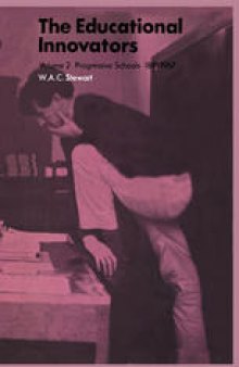 The Educational Innovators: Volume II: Progressive Schools 1881–1967