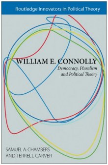 William E. Connolly: Democracy, Pluralism and Political Theory 
