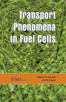 Transport Phenomena In Fuel Cells (Developments in Heat Transfer)  