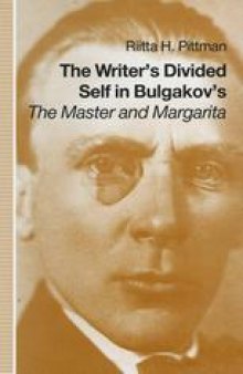 The Writer’s Divided Self in Bulgakov’s The Master and Margarita