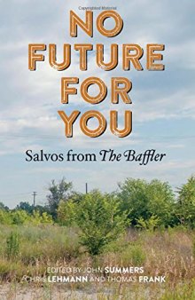 No future for you : salvos from "the Baffler"