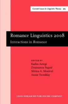 Romance Linguistics 2008: Interactions in Romance: Selected Papers from the 38th Linguistic Symposium on Romance Languages (LSRL), Urbana-Champaign, April 2008