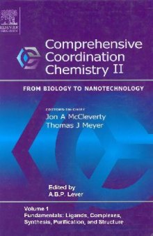 Comprehensive Coordination Chemistry II, Volume 1: Fundamentals: Ligands, Complexes, Synthesis, Purification, and Structure