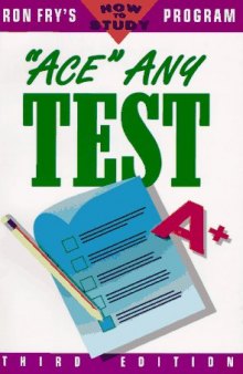 Ace Any Test (Ron Frys How to Study Program)