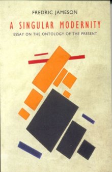 A Singular Modernity: Essay on the Ontology of the Present