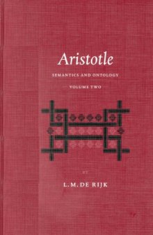 Aristotle: Semantics and Ontology, Volume 2: The Metaphysics. Semantics in Aristotle's Strategy of Argument (Philosophia Antiqua)