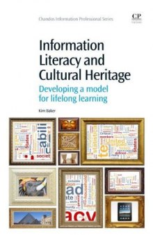 Information Literacy and Cultural Heritage. Developing a Model for Lifelong Learning