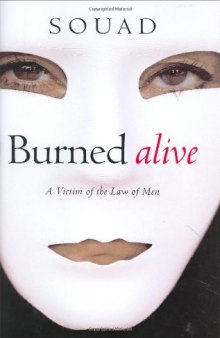 Burned Alive: A Victim of the Law of Men