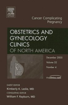 Cancer Complicating Pregnancy, An Issue of Obstetrics and Gynecology Clinics (The Clinics: Internal Medicine)