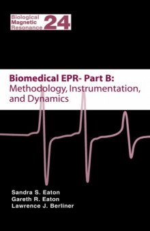 Biomedical EPR Part B Methodology, instrumentation, and dynamics