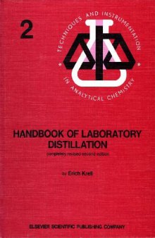 Handbook of laboratory distillation: with an introduction into the pilot plant distillation