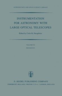 Instrumentation for Astronomy with Large Optical Telescopes: Proceedings of IAU Colloquium No. 67, Held at Zelenchukskaya, U.S.S.R., 8–10 September, 1981