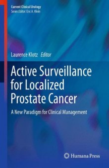 Active Surveillance for Localized Prostate Cancer: A New Paradigm for Clinical Management