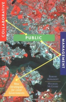 Collaborative Public Management: New Strategies for Local Governments (American Governance and Public Policy series)