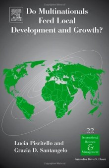 Do Multinationals Feed Local Development and Growth?, Volume 22 (International Business and Management) (International Business and Management) (International Business and Management)