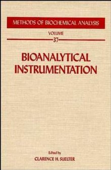 Methods of Biochemical Analysis: Bioanalytical Instrumentation, Volume 37