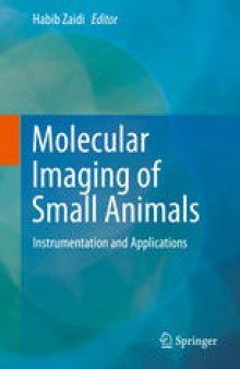 Molecular Imaging of Small Animals: Instrumentation and Applications