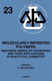 Molecularly Imprinted Polymers: Man-made Mimics of Antibodies and their Aplications in Analytical Chemistry