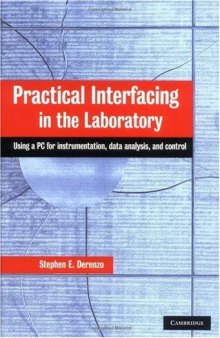 Practical Interfacing in the Laboratory: Using a PC for Instrumentation, Data Analysis and Control