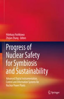 Progress of Nuclear Safety for Symbiosis and Sustainability: Advanced Digital Instrumentation, Control and Information Systems for Nuclear Power Plants