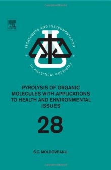 Pyrolysis of Organic Molecules with Applications to Health and Environmental Issues
