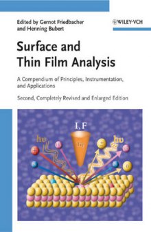 Surface and Thin Film Analysis: A Compendium of Principles, Instrumentation, and Applications, Second Edition