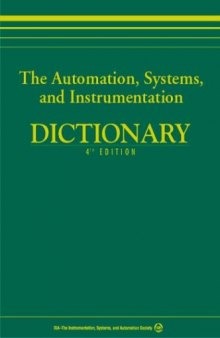 The automation, systems, and instrumentation dictionary (with CDROM), fourth edition
