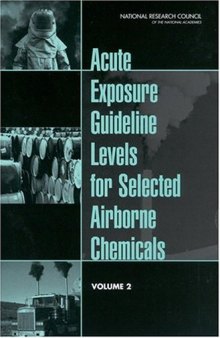 Acute Exposure Guideline Levels for Selected Airborne Chemicals: Volume 2