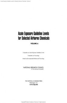 Acute Exposure Guideline Levels for Selected Airborne Chemicals: Volume 6