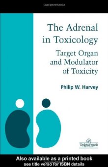 Adrenal in Toxicology: TargetOrgan and Modulator of Toxicity