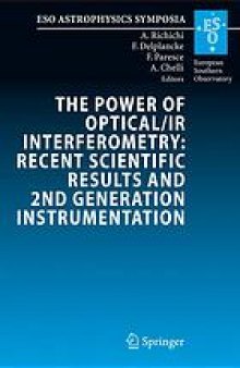 The power of optical/IR interferometry : recent scientfic results and 2nd generation instrumentation : proceedings of the ESO Workshop held in Garching, Germany, 4-8 April 2005