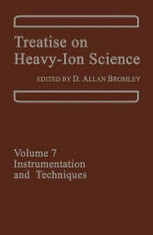 Treatise on Heavy-Ion Science: Volume 7: Instrumentation and Techniques