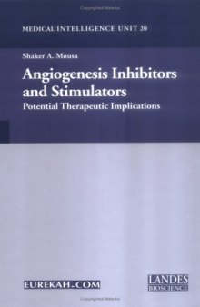 Angiogenesis Inhibitors and Stimulators: Potential Therapeutic Implications (Medical Intelligence Unit)