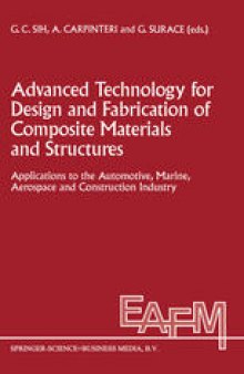 Advanced Technology for Design and Fabrication of Composite Materials and Structures: Applications to the Automotive, Marine, Aerospace and Construction Industry