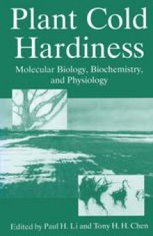 Plant Cold Hardiness: Molecular Biology, Biochemistry, and Physiology