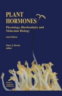 Plant Hormones: Physiology, Biochemistry and Molecular Biology