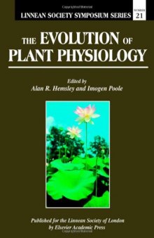 The Evolution of Plant Physiology (Linnean Society Symposium, Number 21) (Vol 1)