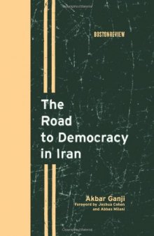 The Road to Democracy in Iran (Boston Review Books)