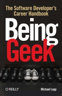 Being geek : the software developer's career handbook