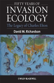 Fifty Years of Invasion Ecology: The Legacy of Charles Elton  