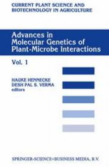 Advances in Molecular Genetics of Plant-Microbe Interactions Vol. 1: Proceedings of the 5th International Symposium on the Molecular Genetics of Plant-Microbe Interactions, Interlaken, Switzerland, September 9–14, 1990