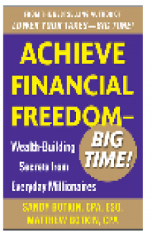 Achieve Financial Freedom - Big Time!. Wealth-Building Secrets from Everyday Millionaires 