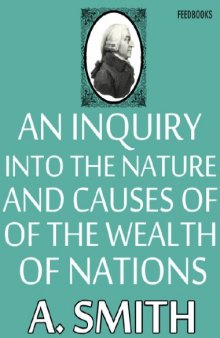 An Inquiry into the Nature and Causes of the Wealth of Nations