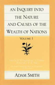 An Inquiry into the Nature and Causes of the Wealth of Nations (The Glasgow Edition of the Works and Correspondence of Adam Smith, No. 2) Vol. 1 & 2