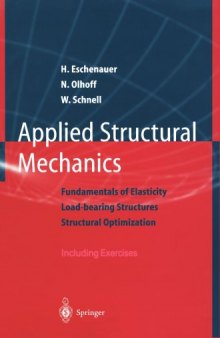 Applied structural mechanics: fundamentals of elasticity, load-bearing structures, structural optimization: including exercises