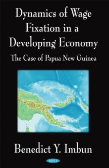 Dynamics of Wage Fixation in a Developing Economy: The Case of Papua New Guinea