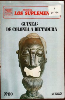 Guinea: De Colonia a Dictadura