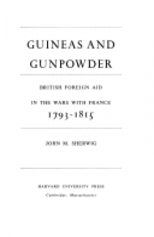 Guineas and gunpowder; British foreign aid in the wars with France, 1793-1815