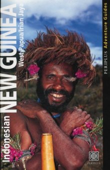 Indonesian New Guinea: West Papua/Irian Jaya